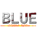 ＢＬＵＥ (SHIRO AMI)