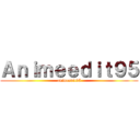 Ａｎｉｍｅｅｄｉｔ９５ (animeedit95)