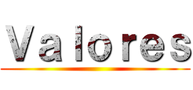 Ｖａｌｏｒｅｓ ()