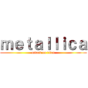 ｍｅｔａｌｌｉｃａ (attack on titan)