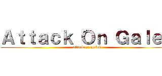 Ａｔｔａｃｋ Ｏｎ Ｇａｌｅｂ (attack on galeb)