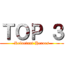 ＴＯＰ ３ (Reluctant Heroes)