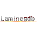 Ｌａｍｉｎｅｇｄｂ  (Lamine )