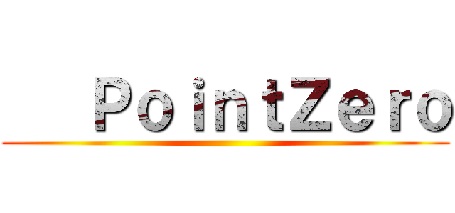    ＰｏｉｎｔＺｅｒｏ ()