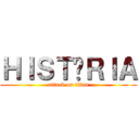ＨＩＳＴÓＲＩＡ (attack on titan)