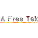 Ａ Ｆｒｅｅ Ｔｅｋ ()