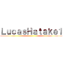 ＬｕｃａｓＨａｔａｋｅ１ ()