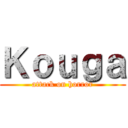 Ｋｏｕｇａ (attack on horror)