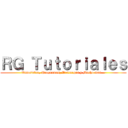 ＲＧ Ｔｕｔｏｒｉａｌｅｓ (Tutoriales, Programas, Descargas y Mucho mas...)