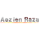 Ａｅｚｉｅｎ Ｒａｚａ (10 Bonifacio)