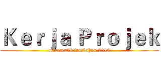 Ｋｅｒｊａ Ｐｒｏｊｅｋ (matematik tambahan 2018)