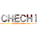 ＣＨＥＣＨＩ (HOUSE )