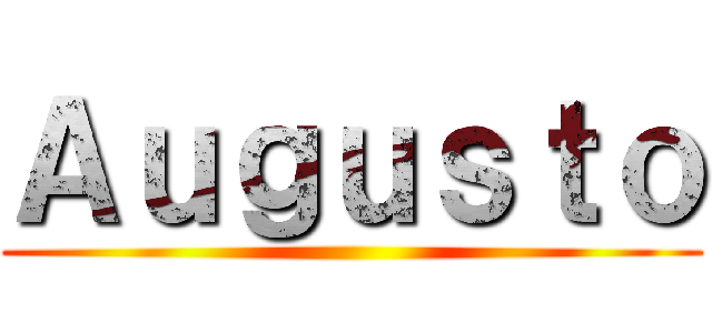 Ａｕｇｕｓｔｏ ()