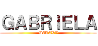 ＧＡＢＲＩＥＬＡ (MEREDY)