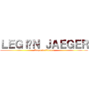 ＬＥＧＩÓＮ ＪＡＥＧＥＲ (Ataque de Titanes)