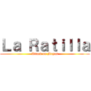 Ｌａ Ｒａｔｉｌｌａ (Attack on Moyas)