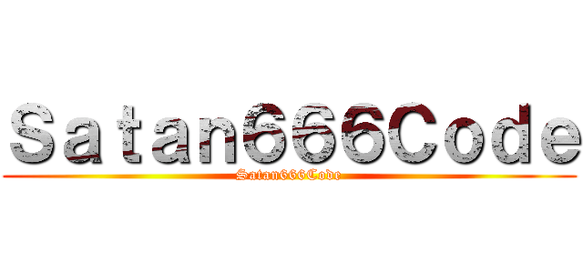 Ｓａｔａｎ６６６Ｃｏｄｅ (Satan666Code)