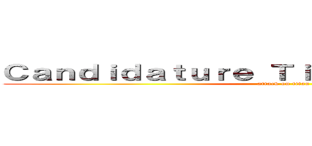 Ｃａｎｄｉｄａｔｕｒｅ Ｔｉｔａｎ Ｃｏｌｌｏｓａｌ (attack on titan)