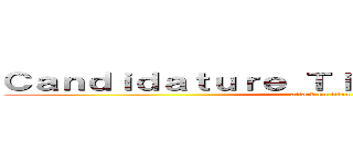 Ｃａｎｄｉｄａｔｕｒｅ Ｔｉｔａｎ Ｃｏｌｌｏｓａｌ (attack on titan)