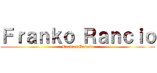 Ｆｒａｎｋｏ Ｒａｎｃｉｏ (Moriras Insecto)