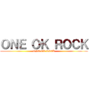 ＯＮＥ ＯＫ ＲＯＣＫ (ONE OK ROCK)