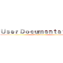 Ｕｓｅｒ Ｄｏｃｕｍｅｎｔａｔｉｏｎ (Henry Huang)