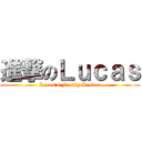 進撃のＬｕｃａｓ (Lucas's Family Leader)