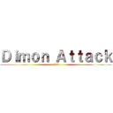 Ｄｉｍｏｎ Ａｔｔａｃｋ ( 迪馬公雞)