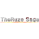 ＴｈｅＲｕｚｅ Ｓａｇａ (Win the War)