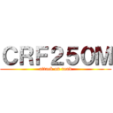 ＣＲＦ２５０Ｍ (attack on road)