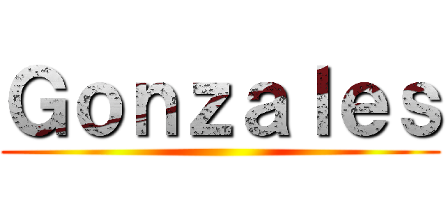 Ｇｏｎｚａｌｅｓ ()