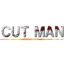 ＣＵＴ ＭＡＮ (feel so nice)