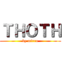 ＴＨＯＴＨ (by mirro)