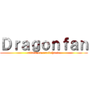 Ｄｒａｇｏｎｆａｎ (attack on crackahuete)