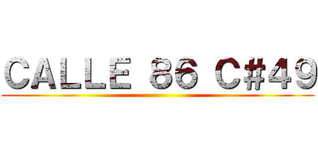 ＣＡＬＬＥ ８６ Ｃ＃４９ ()