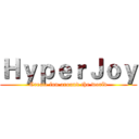 ＨｙｐｅｒＪｏｙ (Create fun around the world)
