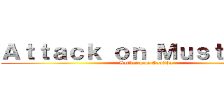 Ａｔｔａｃｋ ｏｎ Ｍｕｓｔａｃｈｅ (Barbeiro de Sevilha)