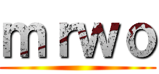 ｍｒｗｏ ()
