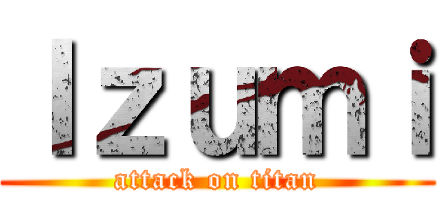 Ｉｚｕｍｉ (attack on titan)