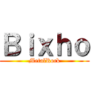 Ｂｉｘｈｏ (MetalRock)