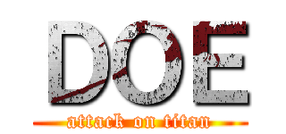 ＤＯＥ (attack on titan)