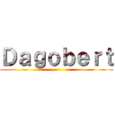 Ｄａｇｏｂｅｒｔ ()