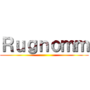 Ｒｕｇｎｏｍｍ ()