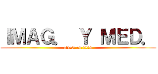 ＩＭＡＧ． Ｙ ＭＥＤ． (attack on titan)