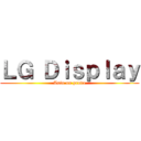 ＬＧ Ｄｉｓｐｌａｙ (Auto on prove)