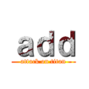 ａｄｄ (attack on titan)