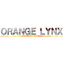 ＯＲＡＮＧＥ ＬＹＮＸ (ORANGE LYNX)