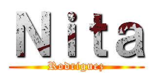 Ｎｉｔａ (Rodriguez)