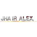 ＪＨＡＩＲ ＡＬＥＸ． (XD)