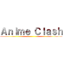 Ａｎｉｍｅ Ｃｌａｓｈ ()
